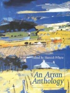 Stock image for An Arran Anthology for sale by WorldofBooks