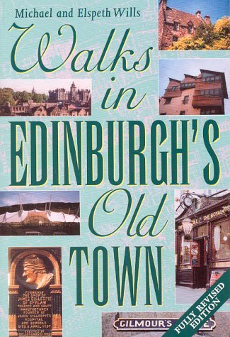 Walks in Edinburgh's Old Town (9781873644690) by Michael Wills