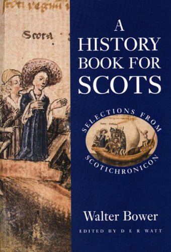 Stock image for A History Book for Scots: Selections from Scotichronicon for sale by WorldofBooks