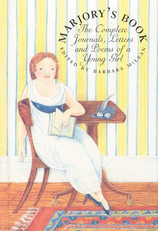 Beispielbild fr Marjory's book: The complete journals, letters, and poems of a young girl zum Verkauf von MusicMagpie