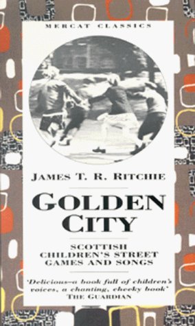 9781873644973: Golden City: Scottish children's street games and songs