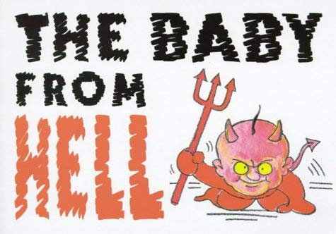 The Baby from Hell (9781873668214) by Unknown Author