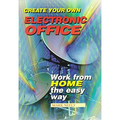 Stock image for Create Your Own Electronic Office for sale by WorldofBooks