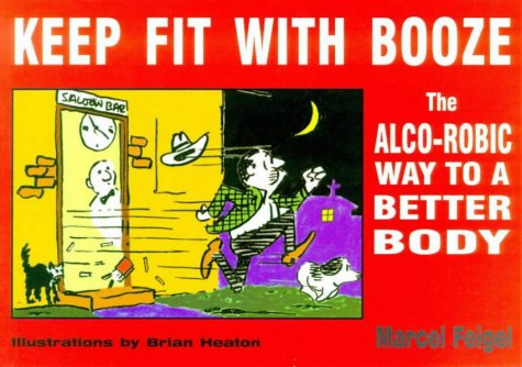 Stock image for Keep Fit with Booze for sale by Reuseabook