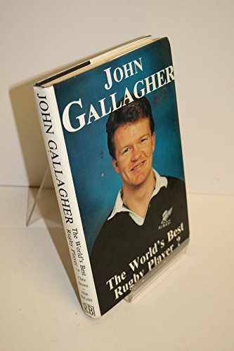 Imagen de archivo de John Gallagher - the World's Best Rugby Player? a la venta por WorldofBooks
