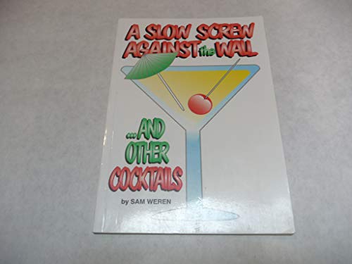 Stock image for A Slow Screw Against the Wall and Other Cocktails (Humour) for sale by WorldofBooks