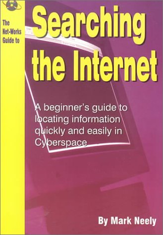The Net.Works Guide to Searching the Internet (9781873668863) by Neely, Mark