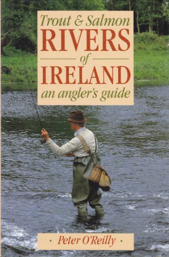 Imagen de archivo de Trout and Salmon Rivers of Ireland: An Angler's Guide a la venta por WorldofBooks