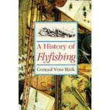 Imagen de archivo de A History of Flyfishing a la venta por WorldofBooks