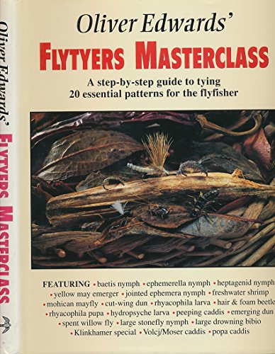Stock image for Oliver Edwards' Flytyers Masterclass for sale by MusicMagpie