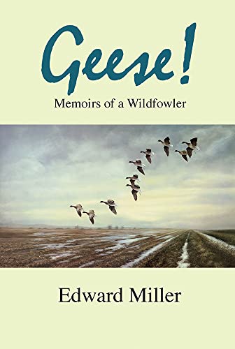 Beispielbild fr Geese!: Memoirs of a Wildfowler zum Verkauf von WorldofBooks