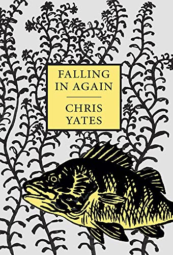Imagen de archivo de Falling in Again: Tales of an Incorrigible Angler a la venta por WorldofBooks