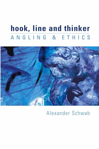 Beispielbild fr Hook, Line and Thinker: Angling & Ethics zum Verkauf von WorldofBooks