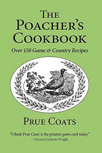 Stock image for The Poacher's Cookbook: Game and Country Recipes for sale by Books From California