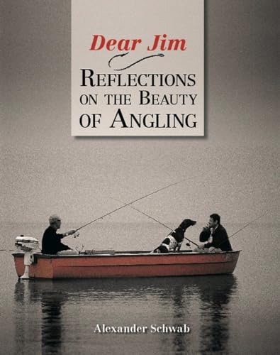 Beispielbild fr Dear Jim: Reflections on the Beauty of Angling zum Verkauf von AwesomeBooks