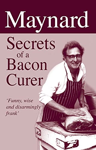 Beispielbild fr Maynard: Secrets of a Bacon Curer zum Verkauf von AwesomeBooks