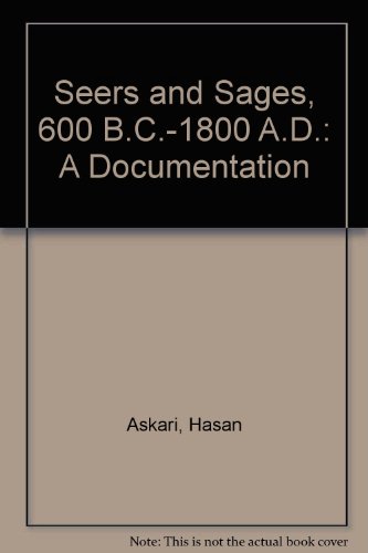 Seers and Sages: 600 BC to 1850 AC (9781873685150) by Askari, Hasan; Bowen, David