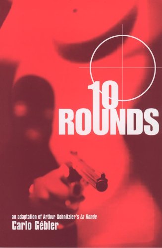 Stock image for 10 Rounds: an adaptation of Arthur Schnitzer's La Ronde for sale by WorldofBooks