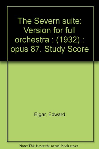 Stock image for The Severn Suite. Opus 87. Version for Full Orchestra. Limited edition of 300 copies. for sale by Travis & Emery Music Bookshop ABA