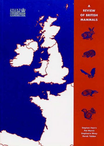A Review of British Mammals: Population Estimates and Conservation Status of British Mammals Other Than Cetaceans (9781873701683) by S. Harris; P. Morris; Stephanie Wray; Derek Yalden