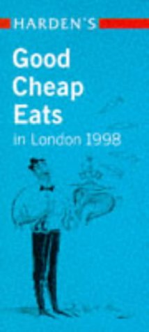 Stock image for Harden's Good Cheap Eats in London 1998 (Harden's Guides Series) for sale by Newsboy Books