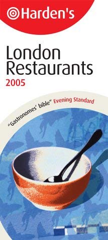 Beispielbild fr Hardens London Restaurants 2005 (Hardens Guide) zum Verkauf von AwesomeBooks