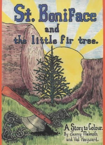Stock image for St. Boniface and the Little Fir Tree for sale by WorldofBooks