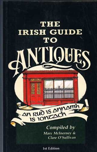 Imagen de archivo de The Irish guide to antiques a la venta por Kennys Bookstore