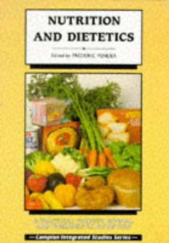 Beispielbild fr Nutrition and Dietetics: A Practical Guide to Normal and Therapeutic Nutrition in Clinical Practice (Campion Integrated Studies) zum Verkauf von WorldofBooks