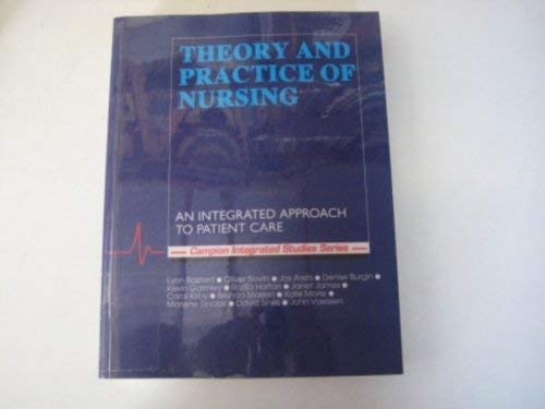 Stock image for Theory and Practice of Nursing : An Integrated Approach to Patient Care for sale by Better World Books Ltd