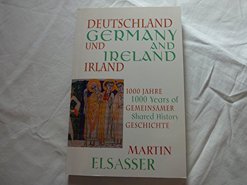 Germany and Ireland - 1000 Years of Shared History / Deutschland und Irland - 1000 Jahre Gemeinsa...