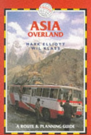 Imagen de archivo de Asia Overland (Trekking Guides) a la venta por Zoom Books Company