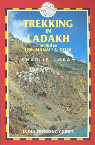 Stock image for Trekking in Ladakh: includes Leh, Manali and Delhi (India Trekking Guide S.) for sale by WorldofBooks