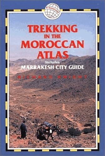 Beispielbild fr Trekking in the Moroccan Atlas: Includes Marrakesh City Guide zum Verkauf von ThriftBooks-Dallas