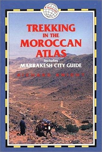 9781873756355: Trekking in the Moroccan Atlas: Includes Marrakesh City Guide