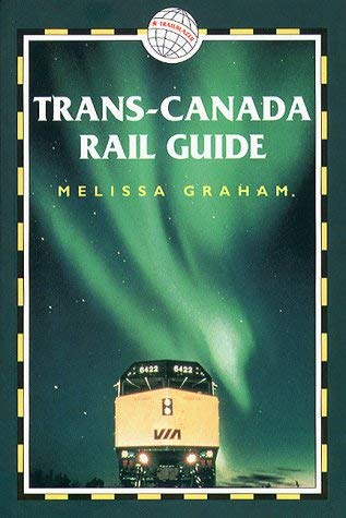 Stock image for Trans-Canada Rail Guide, 2nd: Includes city guides to Halifax, Quebec City, Montreal, Toronto, Winnipeg, Edmonton, Calgary & Vancouver for sale by More Than Words