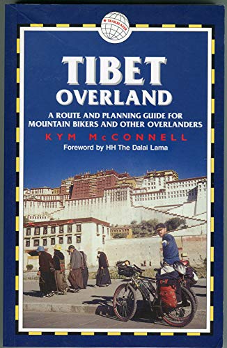 Stock image for Tibet Overland: A Route and Planning Guide for Mountain Bikers and Other Overlanders (Traliblazer Guides) for sale by MusicMagpie