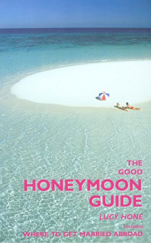 Stock image for The Good Honeymoon Guide: And Where to Get Married Abroad for sale by medimops