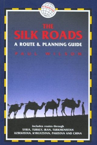 Beispielbild fr The Silk Roads: A Route and Planning Guide zum Verkauf von Wonder Book