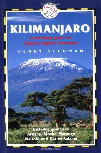 Stock image for Kilimanjaro - A Trekking Guide to Africa's Highest Mountain; Includes City Guides to Arusha, Moshi, Marangu, Nairobi and Dar Es Salaam for sale by WorldofBooks