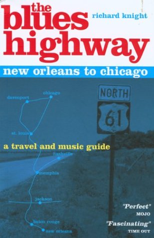 9781873756669: The Blue Highway New Orleans to Chicago: A Travel and Music Guide