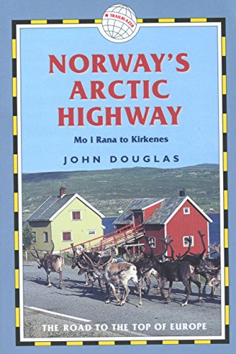 Norway's Arctic Highway: Mo I Rana to Kirkenes (9781873756737) by Douglas, John