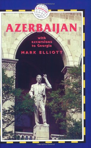 Beispielbild fr Azerbaijan : With Excursions to Georgia zum Verkauf von ThriftBooks-Atlanta