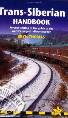 Stock image for Trans-Siberian Handbook: Seventh Edition of the Guide to the World's Longest Railway Journey (Trailblazer Guides) for sale by Wonder Book