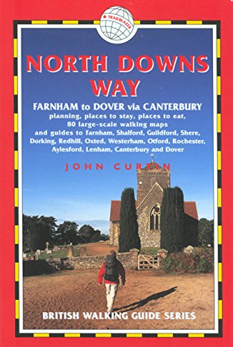 Stock image for North Downs Way : Farnham to Dover: Planning, Places to Stay, Places to Eat for sale by Better World Books