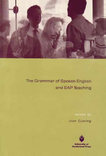 Stock image for The Grammar of Spoken English and EAP Teaching for sale by Phatpocket Limited