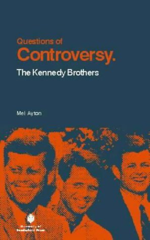 Imagen de archivo de Questions of Controversy : The Kennedy Brothers a la venta por MI Re-Tale