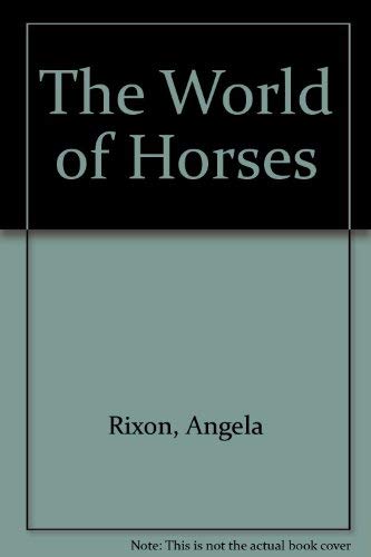 9781873762134: The World of Horses (The World Of...)