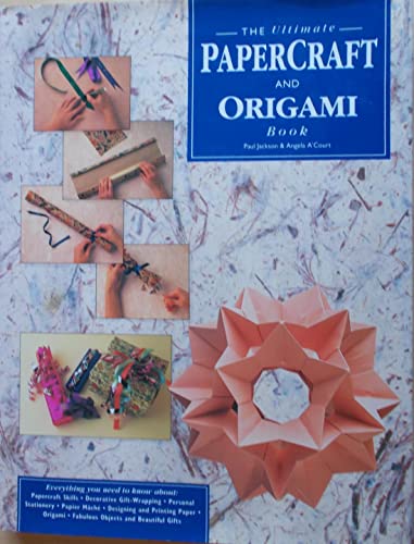 Beispielbild fr The Ultimate Papercraft and Origami Book zum Verkauf von Reuseabook