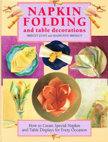 Imagen de archivo de Napkin Folding : And Table Decorations a la venta por Better World Books
